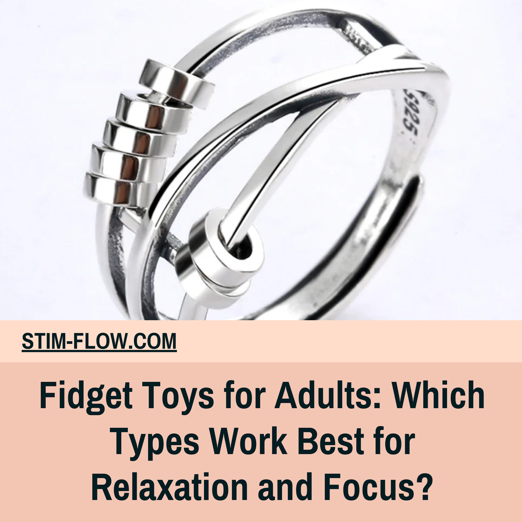 Fidget Toys for Adults: Which Types Work Best for Relaxation and Focus?