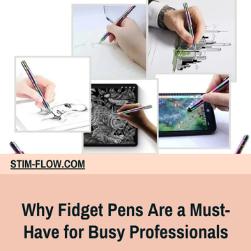 Why Fidget Pens Are a Must-Have for Busy Professionals