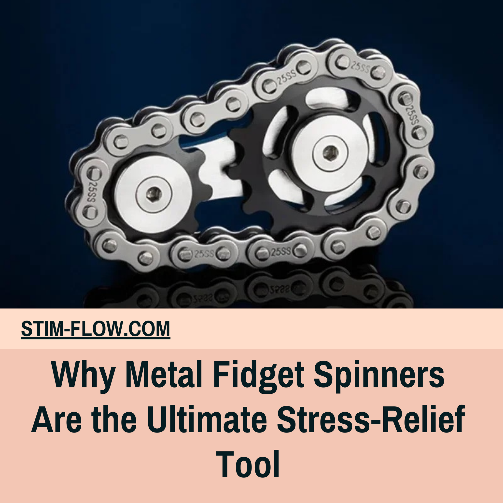 Why Metal Fidget Spinners Are the Ultimate Stress-Relief Tool